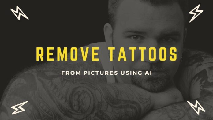 how to edit tattoos out of pictures for Free using ai