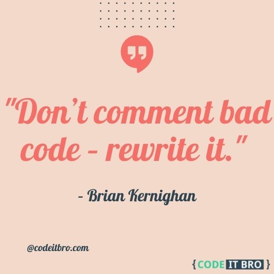 software developer quotes - dont comment bad code