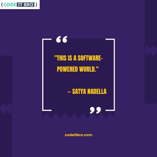 software powered world - satya nadella quotes