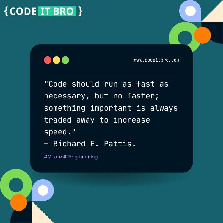 quotes on software engineering - code run fast important to increase speed