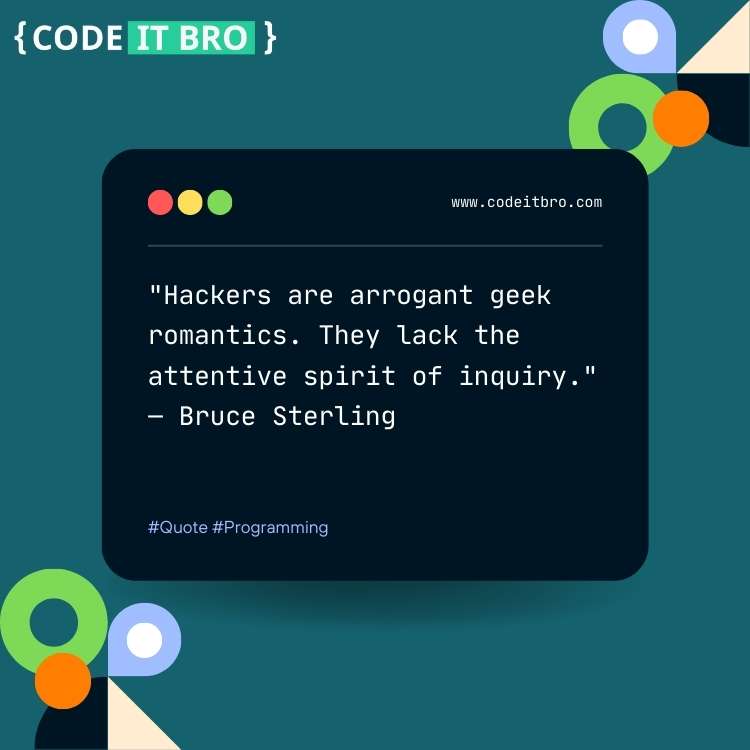software engineering quotes - hackers are arrogant lack spirit of inquiry