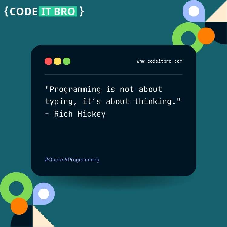 software engineering quotes - programming not about typing it's about thinking