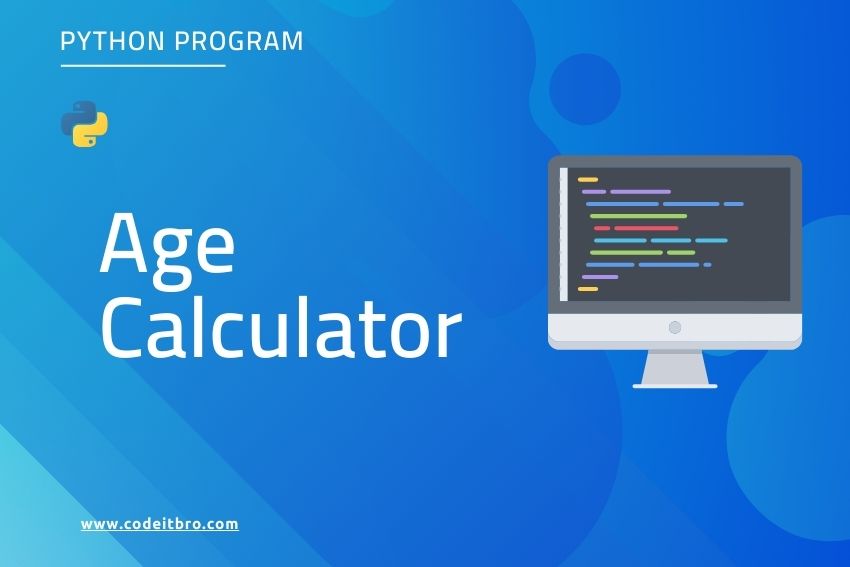 How to Build an Age Calculator Tool in Python Using Tkinter