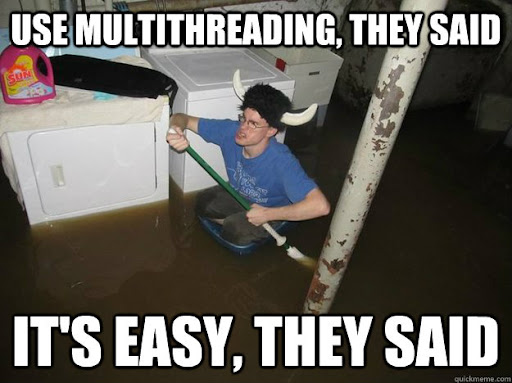 funny meme - use multi-threading