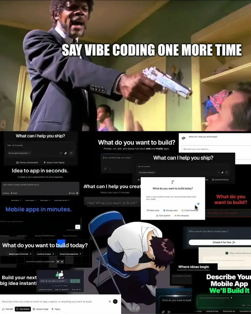 funny vibe coding meme - say vibe coding one more time