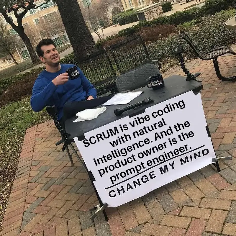 scrum is vibe coding